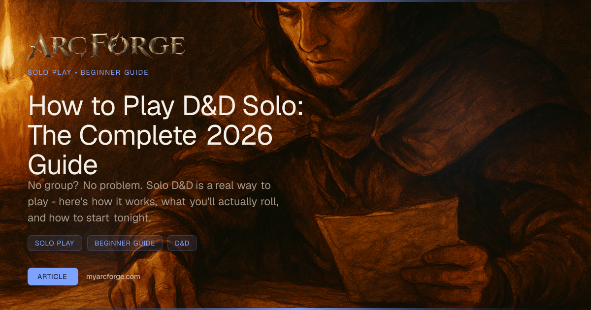 How to Play D&D Solo: The Complete 2026 Guide | ArcForge
